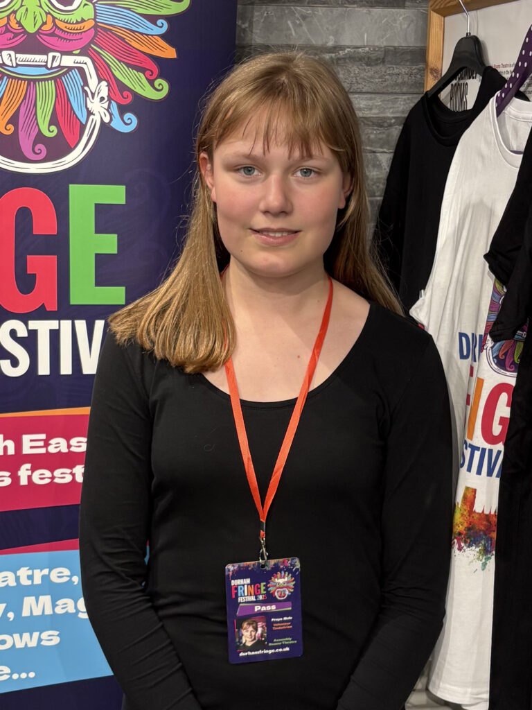 Freya M volunteering at the 2025 Durham Fringe Festival